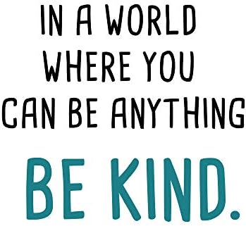 GULIGULI Kind Inspirational Quotes Wall Decals